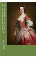 Select letters between the late Duchess of Somerset [pt.1]