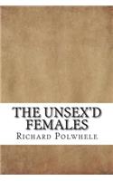 The unsex'd females