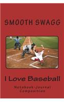 I Love Baseball