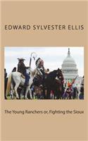 The Young Ranchers or, Fighting the Sioux