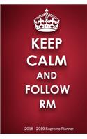 Keep Calm and Follow RM 2018-2019 Supreme Planner
