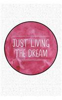 Just Living the Dream