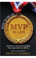 How to Be an MVP in Life