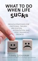 What To Do When Life Sucks