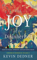 Joy of the Disinherited