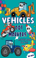 Vehicles Dot Markers Activity Book for Kids