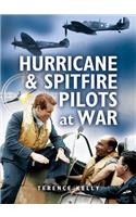 Hurricanes & Spitfire Pilots at War