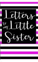 Letters to My Little Sister: Blank Lined Journal