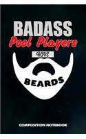 Badass Pool Players Have Beards