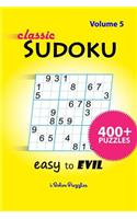 Classic SuDoKu Easy to Evil: 400+ Puzzles