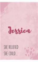 Jessica She Believe She Could: Personalized Journal with Inspirational Quote Pink Marble and Hearts Cover