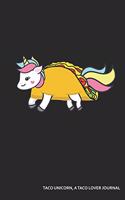 Taco Unicorn, a Taco Lover Journal: Blank Lined Journal