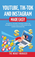 Youtube, Tik-Tok and Instagram Made Easy