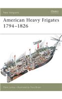 American Heavy Frigates 1794-1826