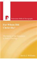 For Whom Did Christ Die?