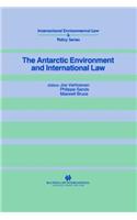 The Antarctic Environment and International Law