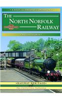The North Norfolk Railway: A Nostalgic Trip Along the Whole Route from South Lynn to Cromer