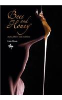 BEES and HONEY myth, folklore and traditions