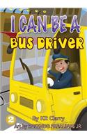 I Can Be A Bus Driver