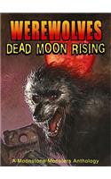 Werewolves: Dead Moon Rising