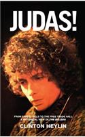 Judas!: From Forest Hills to the Free Trade Hall: A Historical View of the Big Boo