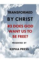 Transformed by Christ #3