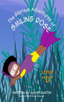 The Glorious Adventures of Smiling Rose Letter E