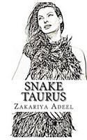 Snake Taurus: The Combined Astrology Series
