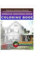 AMERICAN CRAFTSMAN HOUSE Coloring book for Adults Relaxation Meditation Blessin: Sketches Coloring Book 40 Grayscale Images