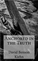 Anchored in the Truth: The Letters of John