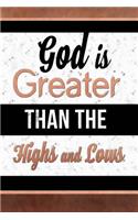 God is Greater than the Highs and Lows