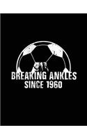 Breaking Ankles Since 1960