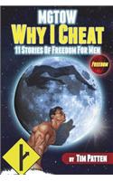 MGTOW Why I Cheat: 11 Stories Of Freedom for Men