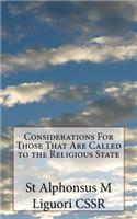 Considerations For Those That Are Called to the Religious State
