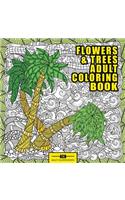 Flowers and Trees Adult Coloring Book