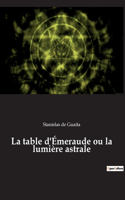 table d'Émeraude ou la lumière astrale