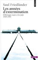 Ann'es D'Extermination. L'Allemagne Nazie Et Les Juifs (1939-1945)(Les) T2