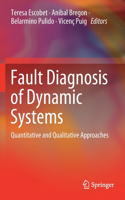 Fault Diagnosis of Dynamic Systems: Quantitative and Qualitative Approaches
