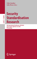 Security Standardisation Research: 8th International Conference, Ssr 2023, Lyon, France, April 22-23, 2023, Proceedings