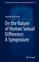 On the Nature of Human Sexual Difference: A Symposium