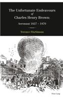Unfortunate Endeavours of Charles Henry Brown