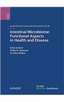 Intestinal Microbiome: Functional Aspects in Health and Disease; 88th Nestle Nutrition Institute Workshop, Playa Del Carmen, September 2016