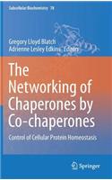 The Networking of Chaperones by Co-chaperones