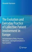 Evolution and Everyday Practice of Collective Patient Involvement in Europe