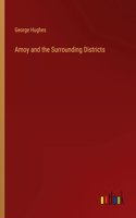 Amoy and the Surrounding Districts