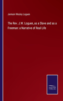 The Rev. J.W. Loguen, as a Slave and as a Freeman