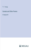 Canada and Other Poems