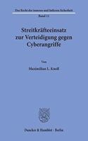 Streitkrafteeinsatz Zur Verteidigung Gegen Cyberangriffe