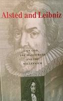 Alsted and Leibniz on God, the Magistrate and the Millenium