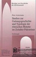 Studien Zur Gattungsgeschichte Und Typologie Der Römischen Motette Im Zeitalter Palestrinas